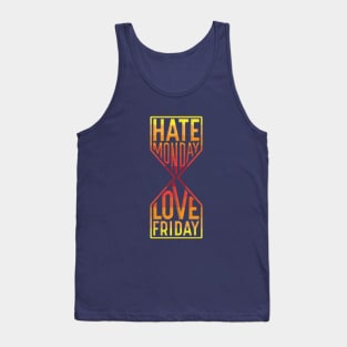 Hate Monday Love Friday Tank Top